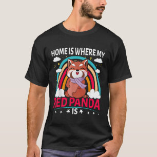 Home Is Where My Red Panda Is Kawaii Red Panda T-Shirt