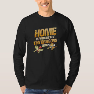 Home Is Where My Tiny Dragons Are Bearded Dragon T-Shirt
