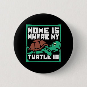 Home Is Where My Turtle Is Tortoise Painted Lover 6 Cm Round Badge