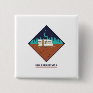 Home Is Where My Van Is 15 Cm Square Badge
