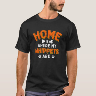 Home Is Where My Whippets Are Dog Dad Snap Dog Fur T-Shirt