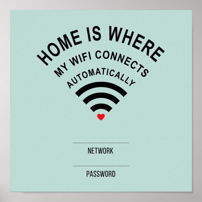 Home is where my wifi connects automatically poster (Front)