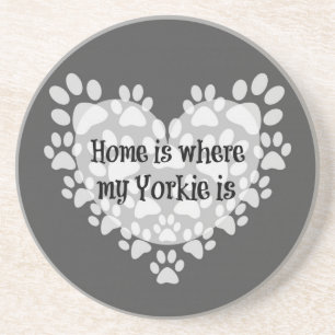 Home is where my Yorkie is Quote Coaster