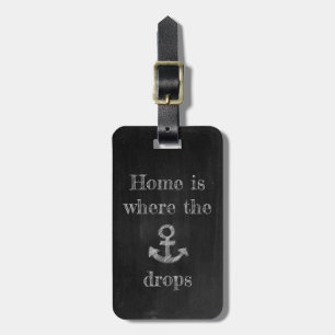 Home is Where the Anchor Drops Luggage Tag