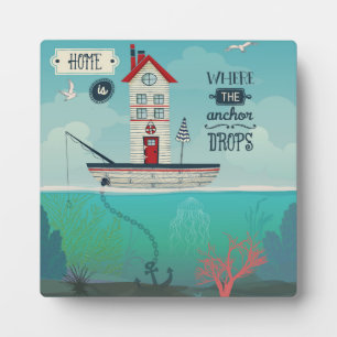 Home Is Where The Anchor Drops Plaque