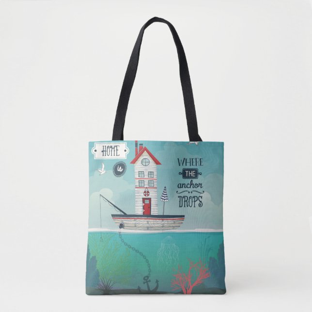 Home Is Where The Anchor Drops Tote Bag (Front)