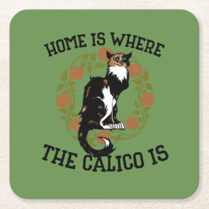Home is where the Calico is "Calico Cat" humour Square Paper Coaster