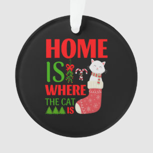 home is where the cat is Christmas Ornament