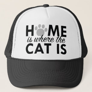 Home Is Where The Cat Is Trucker Hat