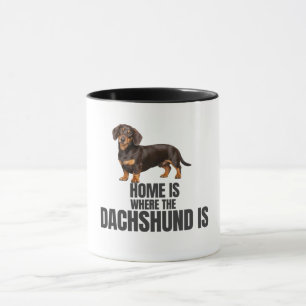 Home Is Where the Chocolate & Tan Dachshund Is Mug