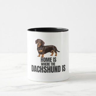 Home Is Where the Chocolate & Tan Dachshund Is  Mug