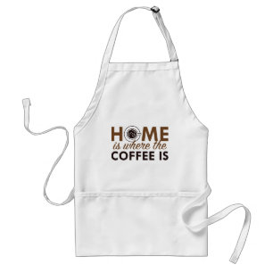 Home Is Where The Coffee Is Standard Apron