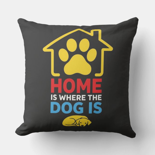 Home is Where the Dog Is Cushion (Front)