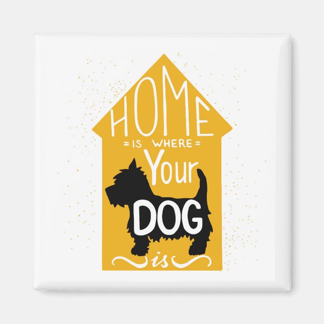 Home Is Where The Dog Is Magnet (Front)