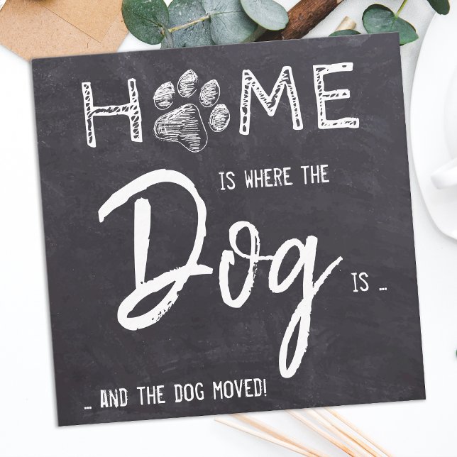Home is Where The Dog Is Pet Moving Announcement (Creator Uploaded)