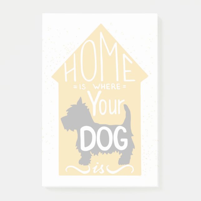Home Is Where The Dog Is Post-it Notes (Front)