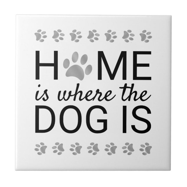 Home Is Where The Dog Is Silver Foil Paw Prints Tile (Front)