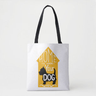 Home Is Where The Dog Is Tote Bag