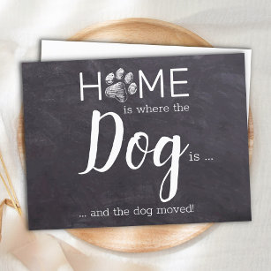 Home is Where The Dog Is We Have Moved Dog Moving  Postcard