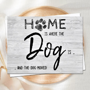 Home is Where The Dog Is We've Moved Pet Moving Announcement Postcard