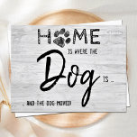 Home is Where The Dog Is We've Moved Pet Moving Postcard<br><div class="desc">Home is Where The Dog Is ... and the dog moved! Let your best friend announce your move with this cute and funny dog moving announcement card on a rustic grey wood design.. Personalise the back with names and your new address. This pet moving announcement is a must for all...</div>