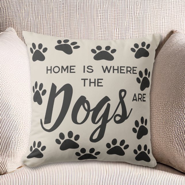Home Is Where The Dogs Are Throw Pillow (Creator Uploaded)