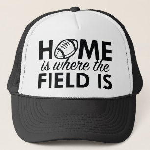 Home Is Where The Field Is Trucker Hat