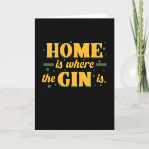 Home is where the Gin Is Gin Tonic Originals Card