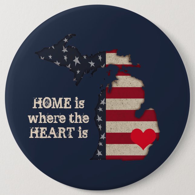 Home Is Where The Heart Is | Americana Michigan 6 Cm Round Badge (Front)