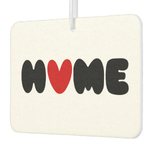 Home Is Where The Heart Is Car Air Freshener