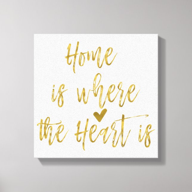 Home is Where the Heart Is Inspirational Quote Canvas Print (Front)