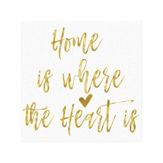 Home is Where the Heart Is Inspirational Quote Canvas Print