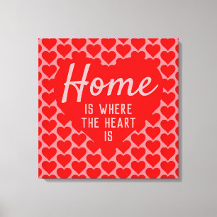 Home is Where The Heart Is Message Canvas Print