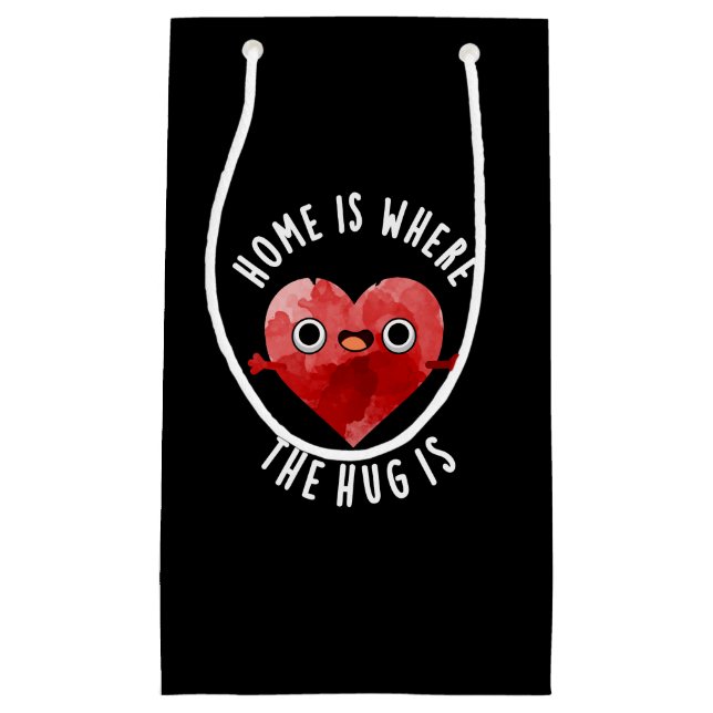 Home Is Where The Hug Is Funny Heart Pun Dark BG Small Gift Bag (Front)