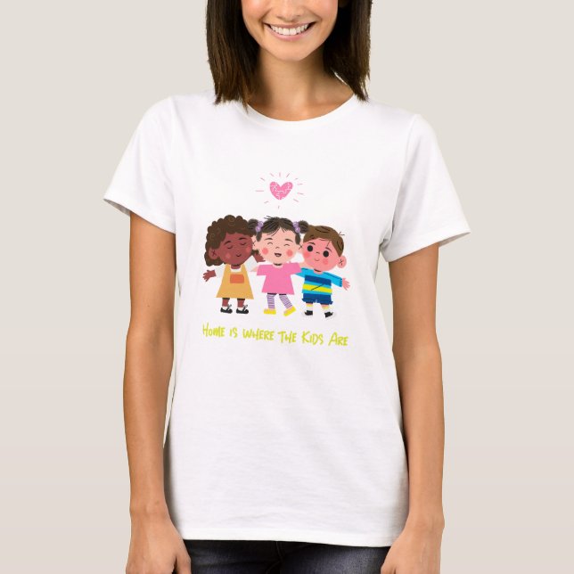 Home is Where the Kids Are Awesome Parenting T-Shirt (Front)