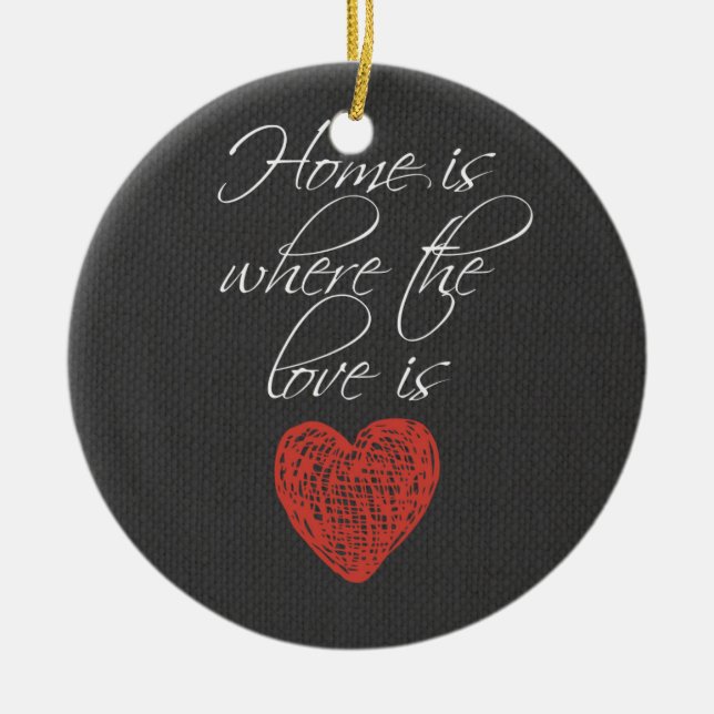 Home is Where the Love Is Ceramic Tree Decoration (Front)