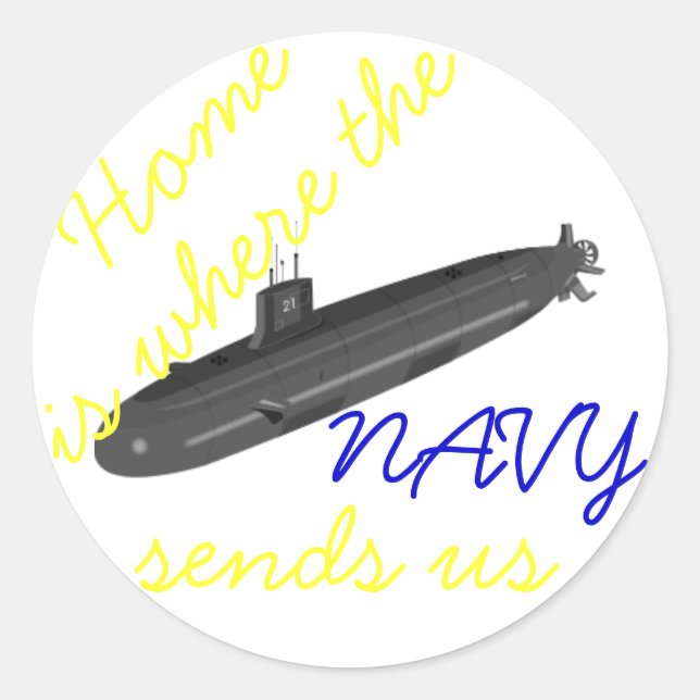 home is where the navy sends us subarine stickers (Front)