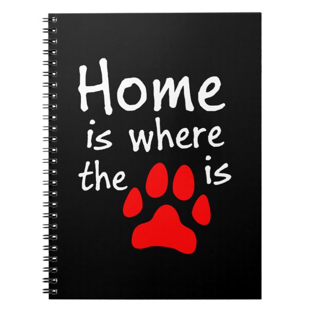 Home is where the paw print is Black Notebook (Front)