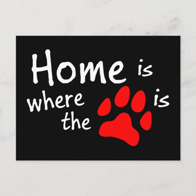 Home is where the paw print is Black Postcard (Front)
