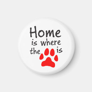 Home is where the paw print is Fridge Magnet