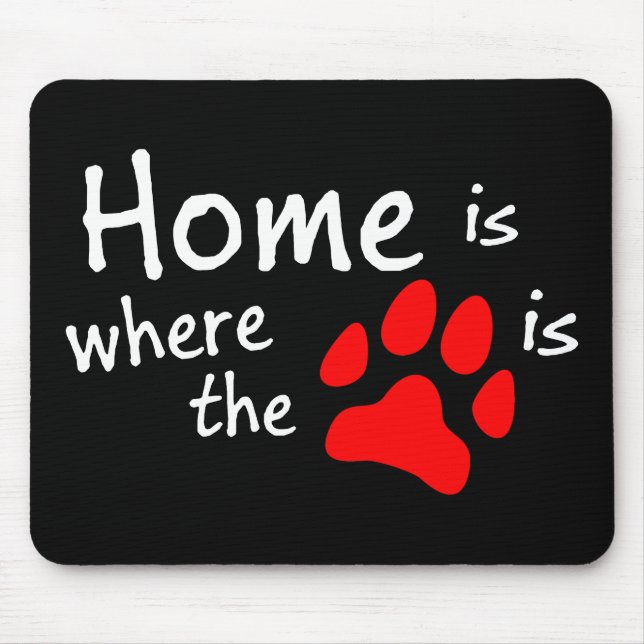 Home is where the paw print is mouse mat (Front)