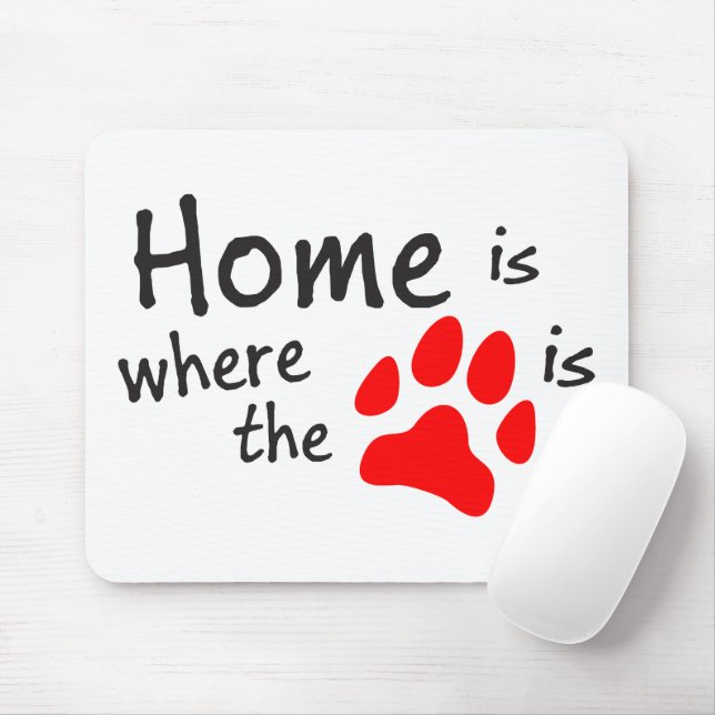 Home is where the paw print is mouse pad (With Mouse)