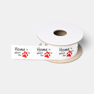 Home is where the paw print is satin ribbon