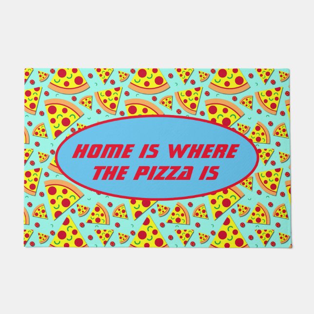Home is Where the Pizza is Funny Pizza Lover Food Doormat (Front)