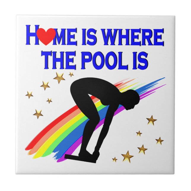 HOME IS WHERE THE POOL IS FOR THIS SWIMMER TILE (Front)