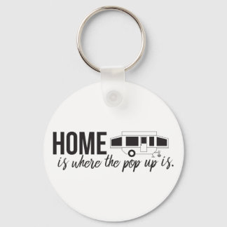 Home is Where the Pop Up is Key Ring