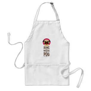 Home Is Where The Pug Is Apron