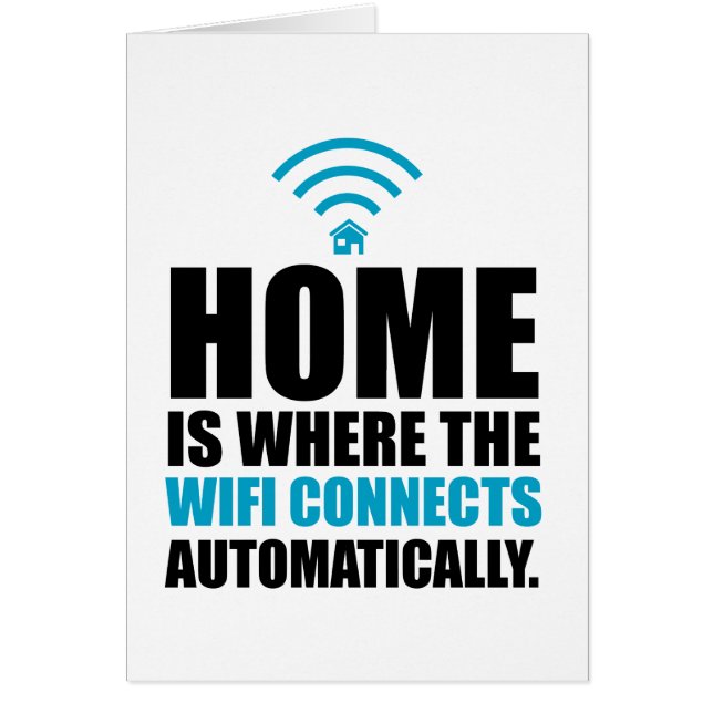 Home is Where the Wi-Fi Connects Automatically (Front)