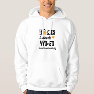 Home is Where the Wi-Fi Connects Automatically Hoodie
