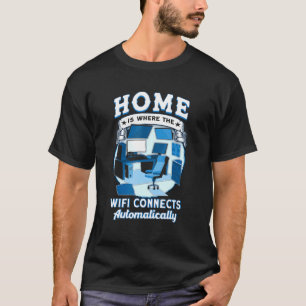 Home Is Where The Wifi Connects T-Shirt